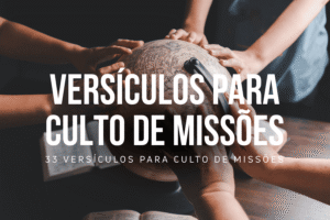 Versículos para Culto de Missões