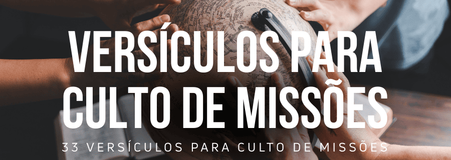 Versículos para Culto de Missões