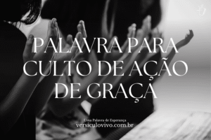 Palavra para culto de ação de graça