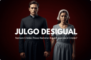 Posso namorar alguém que não é cristão?