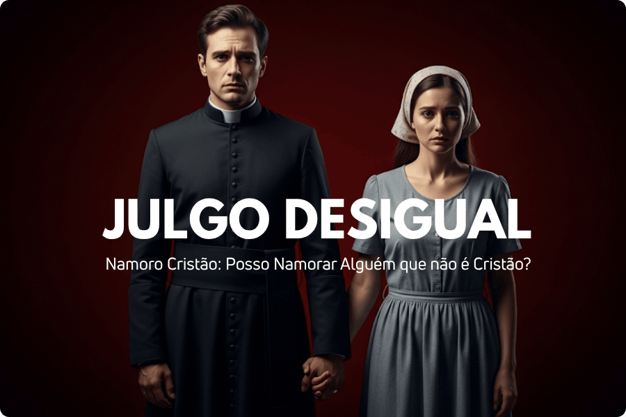 Posso namorar alguém que não é cristão?