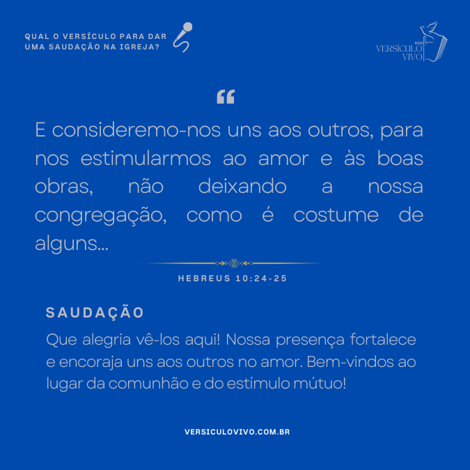 Qual o versículo para dar uma saudação na igreja?