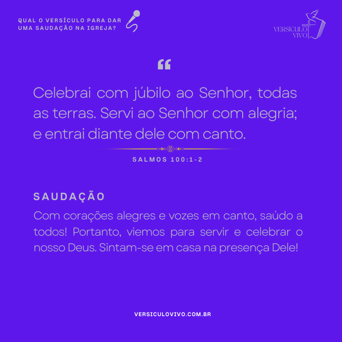 Qual o versículo para dar uma saudação na igreja?
