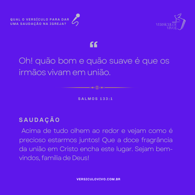 Qual o versículo para dar uma saudação na igreja?