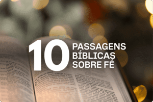 10 passagens bíblicas sobre fé