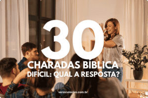 30 Charadas Bíblica Difícil: Qual a Resposta?