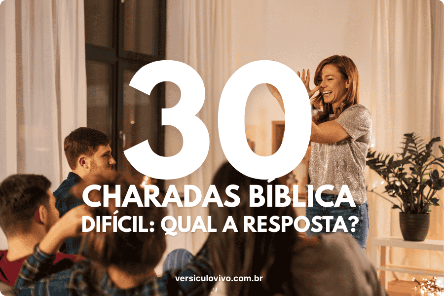 30 Charadas Bíblica Difícil: Qual a Resposta?
