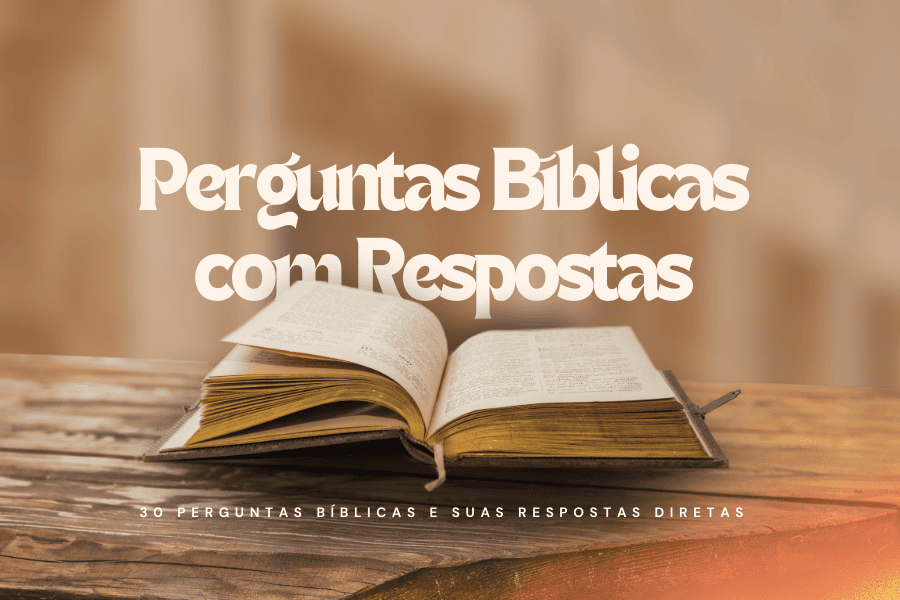 30 Perguntas Bíblicas com Respostas