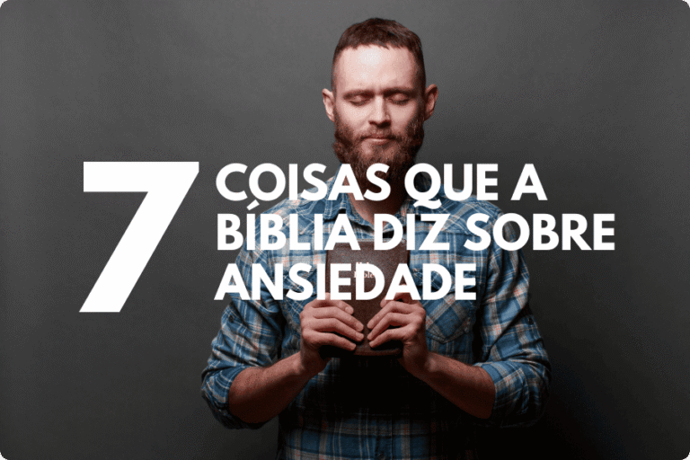 7 coisas que a Bíblia diz sobre ansiedade