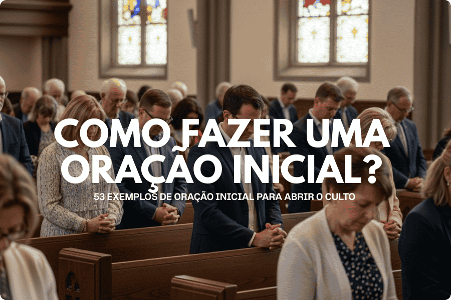 Como fazer uma oração inicial?