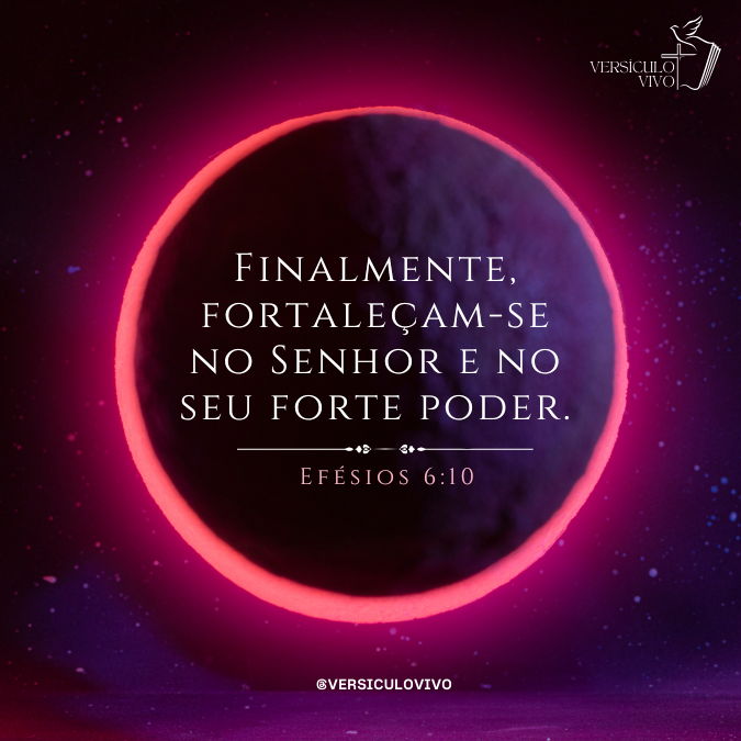 Versículo Efésios 6:10 fortaleçam-se