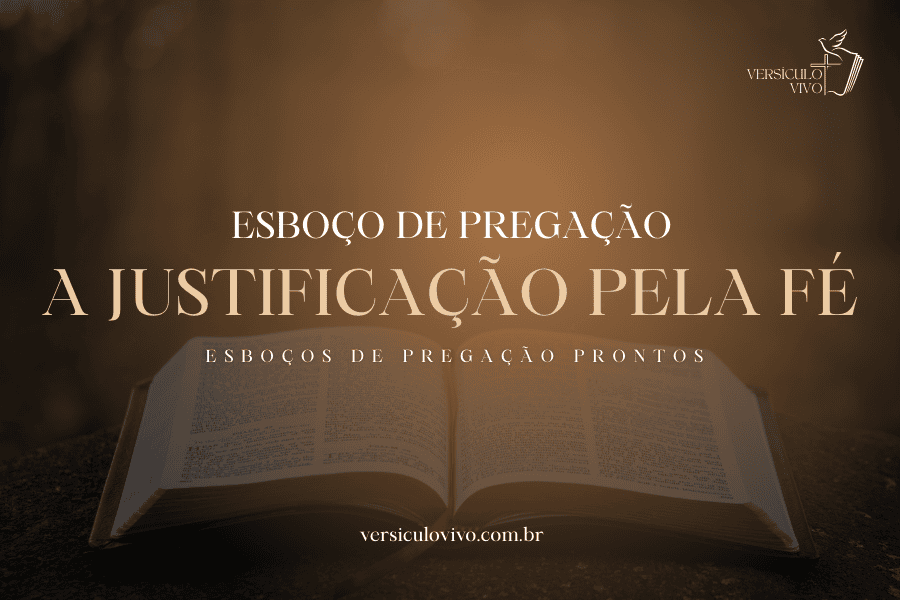 Esboço de Pregação: A Justificação pela Fé