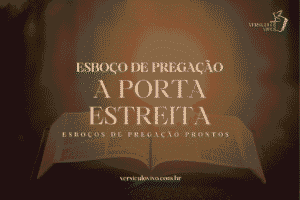 Esboço de Pregação: A Porta Estreita e a Decisão Mais Importante da Vida