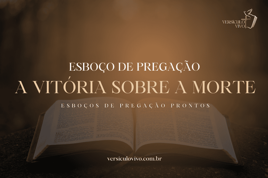 Esboço de Pregação: A Vitória sobre a Morte