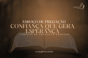 Esboço de Pregação: Confiança que Gera Esperança