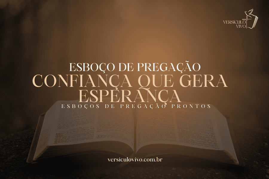 Esboço de Pregação: Confiança que Gera Esperança