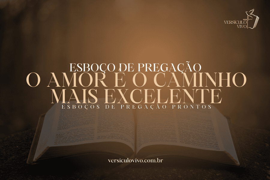 O Amor é o Caminho Mais Excelente
