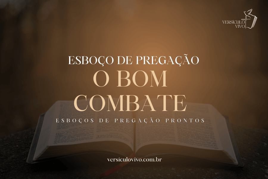 Esboço de Pregação: O Bom Combate, a Corrida e a Fé