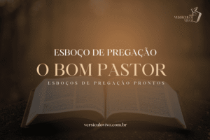 Esboço de Pregação: O Bom Pastor