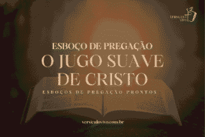 Esboço de Pregação: O Jugo Suave de Cristo e o Descanso Para a Alma