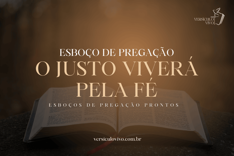 Esboço de Pregação: O Justo Viverá Pela Fé