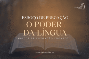 Esboço de Pregação: O Poder da Língua