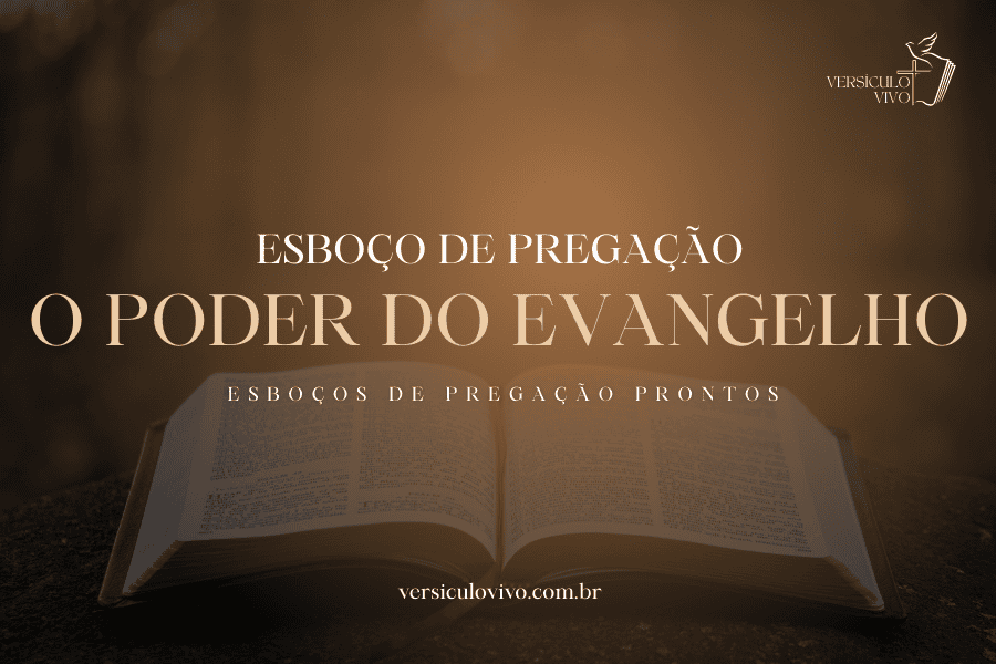 Esboço de Pregação: O Poder do Evangelho