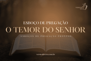Esboço de Pregação: O Temor do Senhor