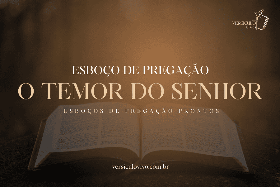 Esboço de Pregação: O Temor do Senhor
