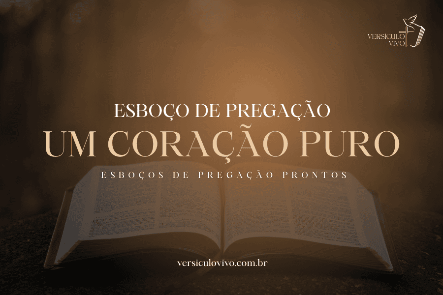 Esboço de Pregação: Um Coração Puro