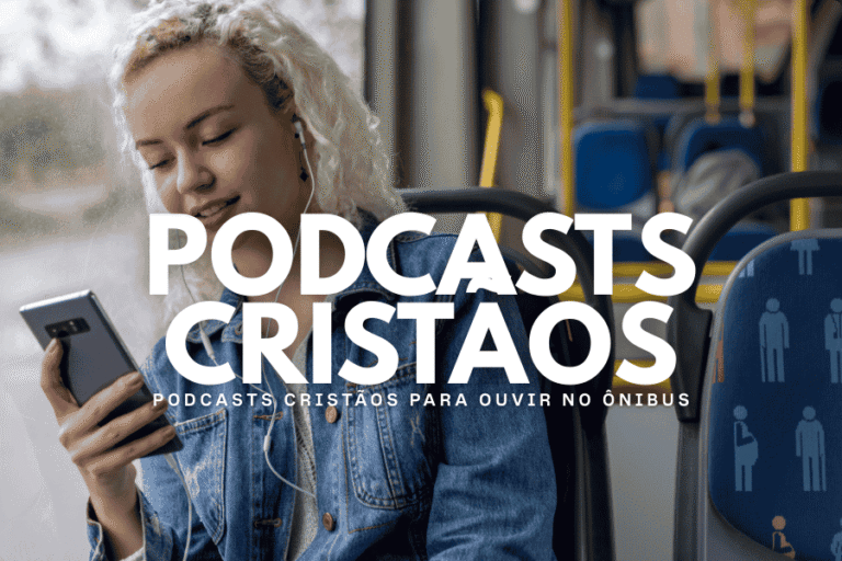 Meu Trajeto é Longo: Podcasts Cristãos de 15 Minutos para Ouvir no Ônibus