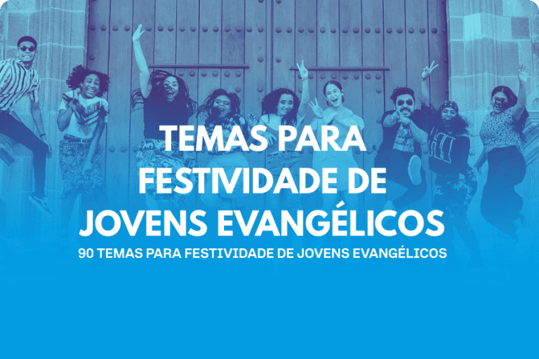 Temas para Festividade de Jovens Evangélicos
