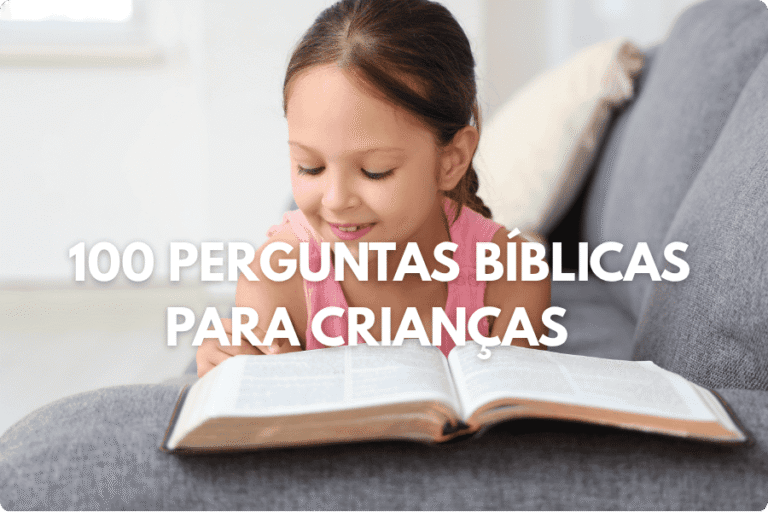 100 Perguntas Bíblicas para Crianças com Respostas (Ideal para Escola Dominical)