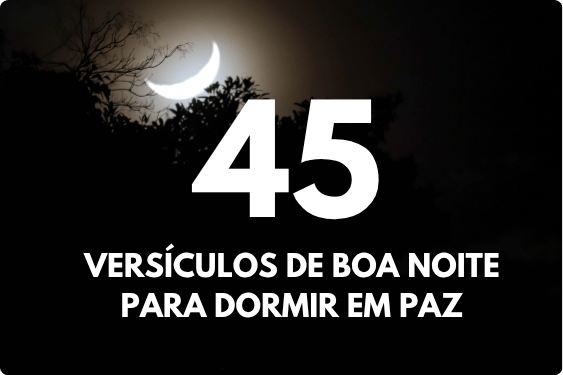 45 Versículos de Boa Noite para Dormir em Paz