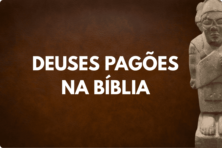 deuses pagões na Bíblia