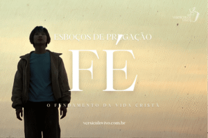 Esboços de Pregação sobre Fé