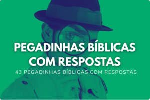 Pegadinhas Bíblicas com Respostas