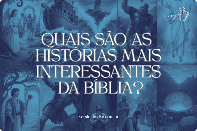 Quais são as histórias mais interessantes da Bíblia?