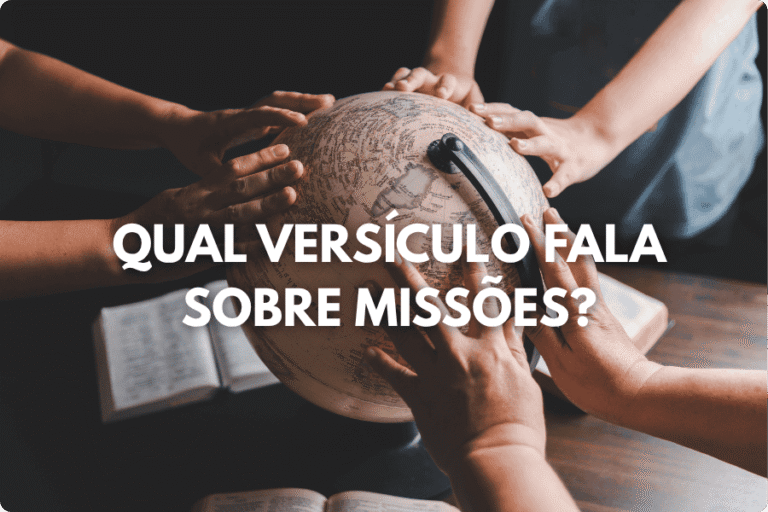 Qual versículo fala sobre missões?