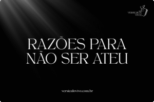 Razões para Não ser Ateu