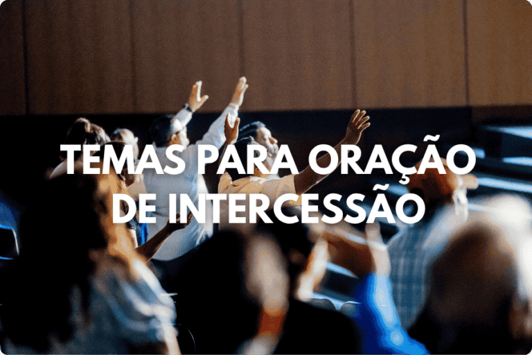 Temas para Oração de Intercessão