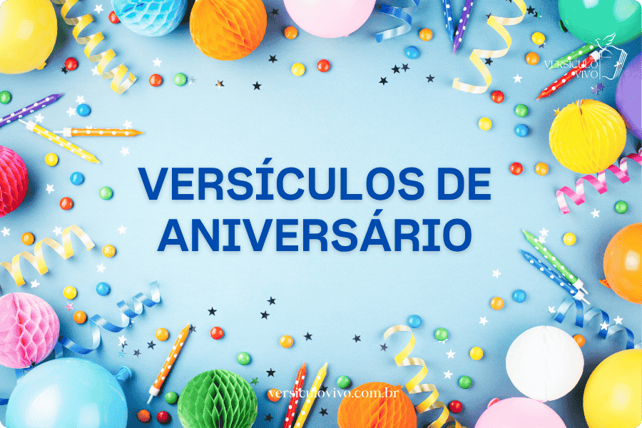 Versículos de Aniversário para Abençoar Alguém