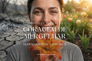 Esboço de Pregação sobre: A Coragem de Mergulhar em Águas Profundas
