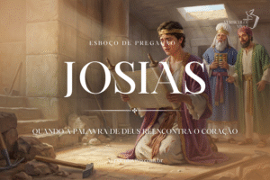 Esboço de Pregação sobre Josia