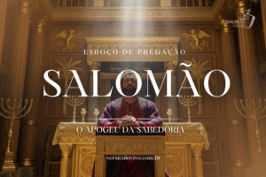 Esboço de Pregação sobre Salomão