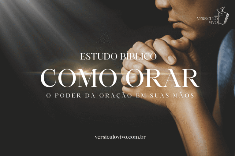 Estudo Bíblico Como Orar?