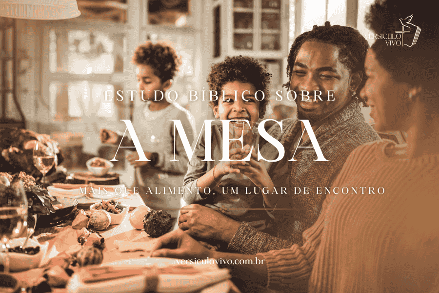 Estudo Bíblico sobre a Mesa