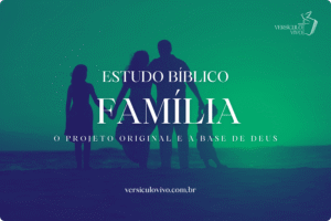 Estudo Bíblico sobre Família