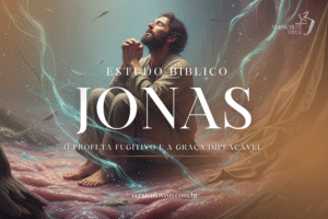 Estudo Bíblico sobre Jonas