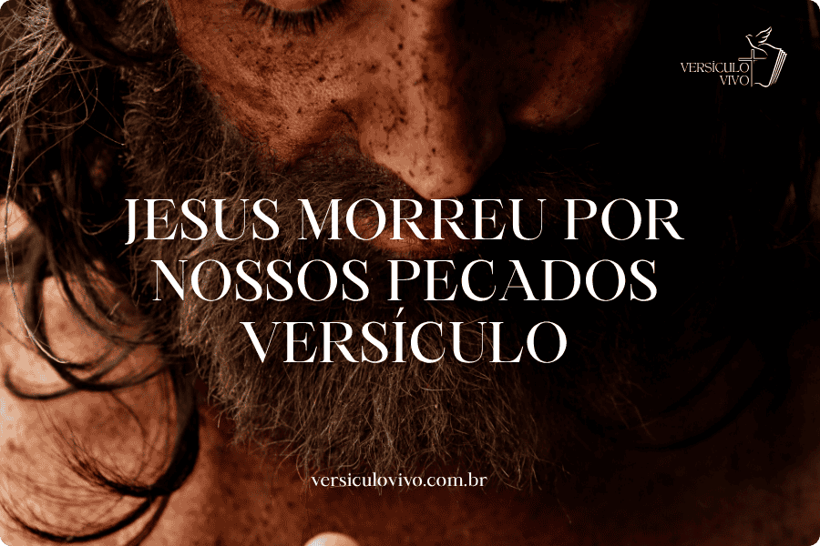 Jesus Morreu por Nossos Pecados Versículo